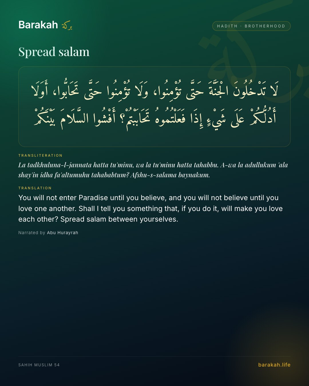 Spread salam — You will not enter Paradise until you believe, and you will not believe until you love one another. Shall I tell you som…
