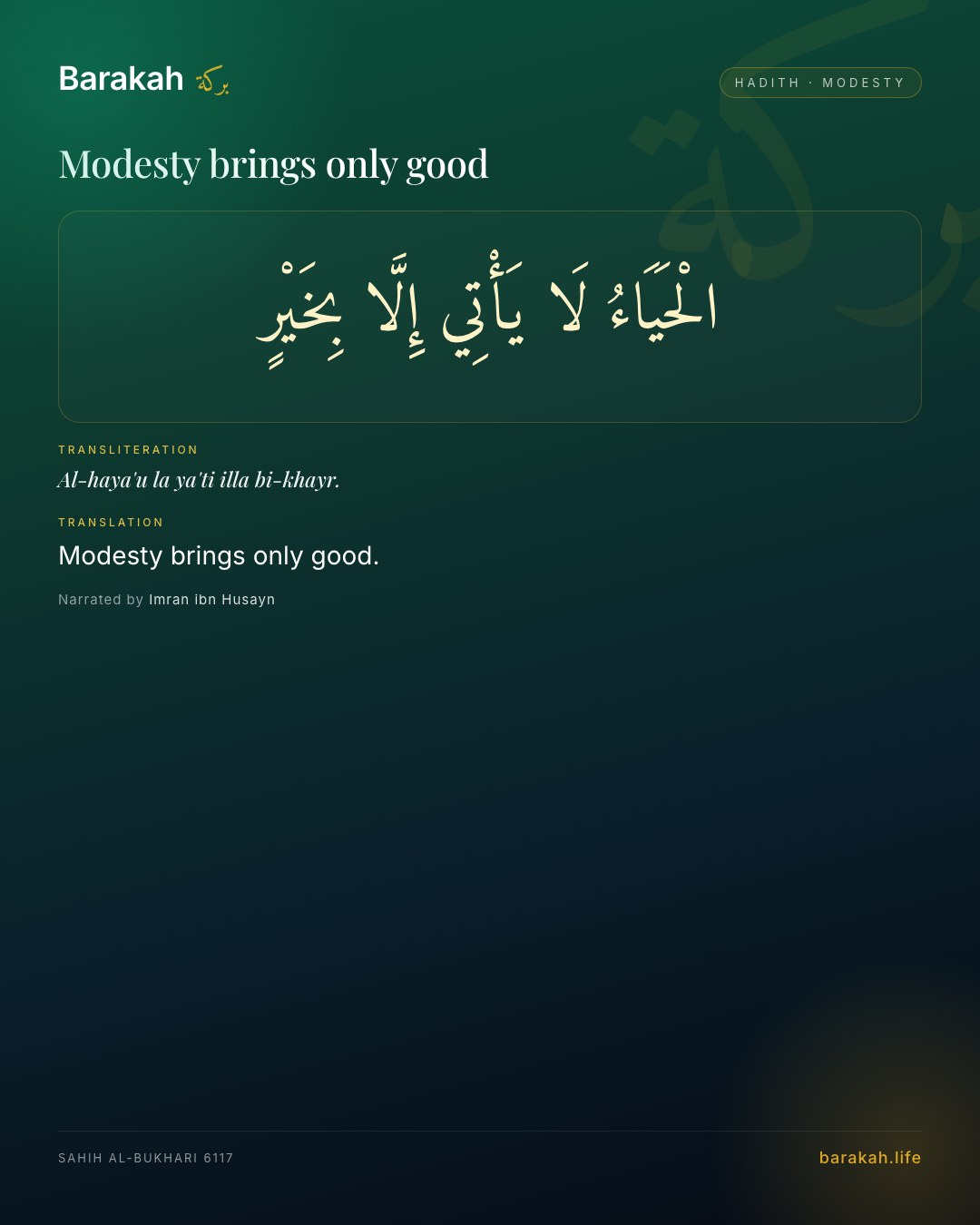 Modesty brings only good — Modesty brings only good.