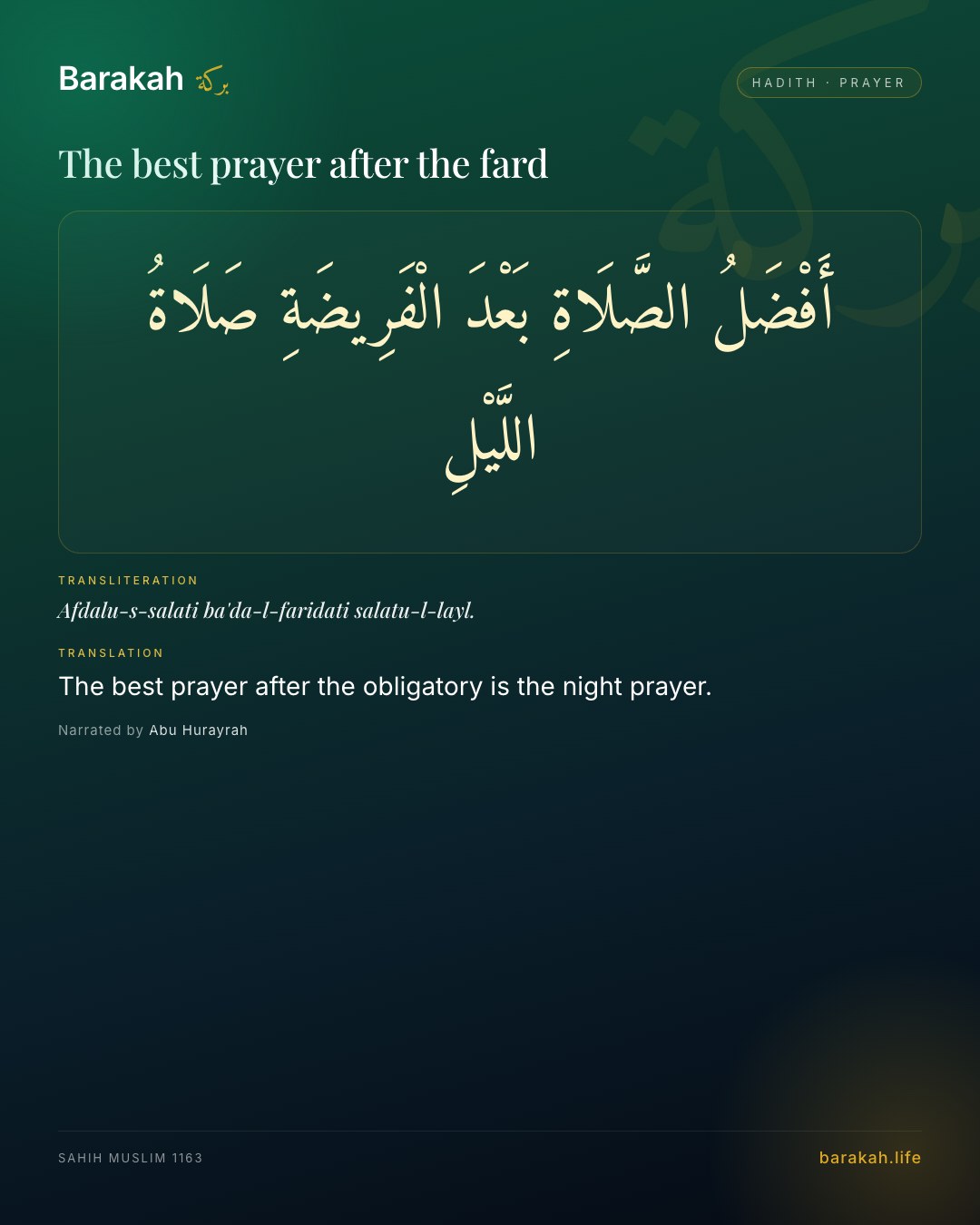 The best prayer after the fard — The best prayer after the obligatory is the night prayer.